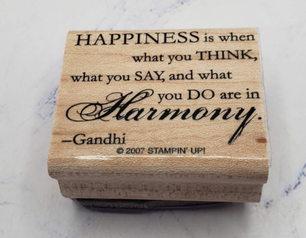 Stampin Up Rubber Stamp Gandhi Quote Happiness Think Say And Do Are In Harmony